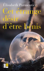 Cet étrange désir d'être béni