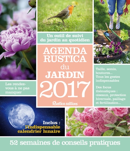 Elisabeth Pegeon et Franck Boucourt - Agenda Rustica du jardin 2017.