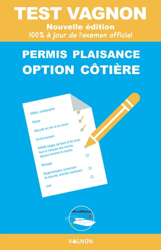 Test Vagnon Permis Plaisance Option côtière. 100 % à jour de l'examen officiel  Edition 2021