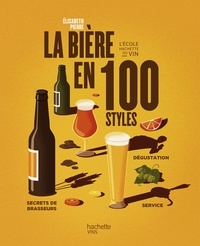 Elisabeth Pierre - La bière en 100 styles - Nouvelle édition.