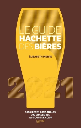 Le Guide Hachette des bières  Edition 2021