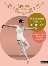 Elisabeth Platel - Ma passion, c'est la danse.