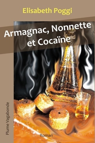 Armagnac, nonnette et cocaïne. 2021