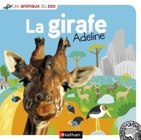 Elisabeth Quertier et François-Gilles Grandin - La girafe Adeline.