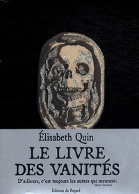 Elisabeth Quin - Le livre des vanités.
