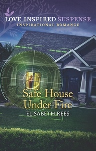 Elisabeth Rees - Safe House Under Fire.