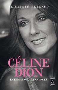 Elisabeth Reynaud - Céline Dion - La femme aux deux visages.