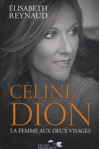 Elisabeth Reynaud - Céline Dion - La femme aux deux visages.