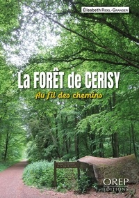 Elisabeth Ridel-Granger - La forêt de Cerisy - Au fil des chemins.