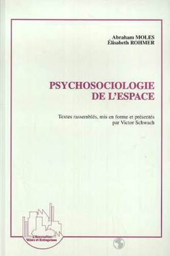 Elisabeth Rohmer et Abraham Moles - Psychosociologie de l'espace.