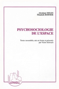 Elisabeth Rohmer et Abraham Moles - Psychosociologie de l'espace.