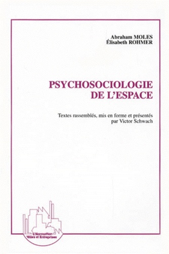 Elisabeth Rohmer et Abraham Moles - Psychosociologie de l'espace.