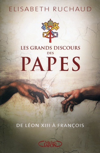 Les grands discours des papes. De Léon XIII à François