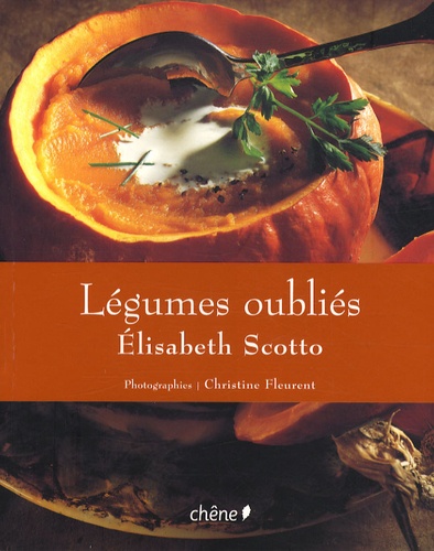 Elisabeth Scotto - Légumes oubliés.