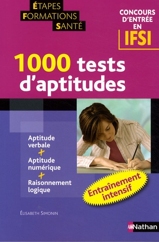 Elisabeth Simonin - 1000 tests d'aptitudes - Concours d'entrée en IFSI.