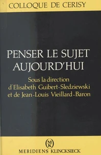 Penser le sujet aujourd'hui