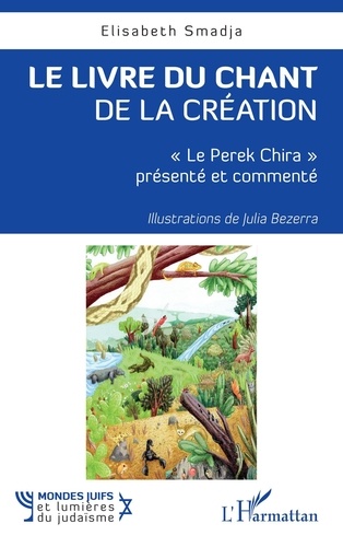 Le livre du chant de la Création. "Le Perek Chira" présenté et commenté