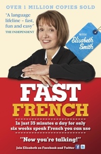 Elisabeth Smith - Fast French with Elisabeth Smith.