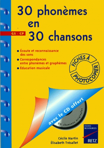 Elisabeth Trésallet et Cécile Martin - 30 Phonèmes en 30 chansons - Fichier. 1 CD audio