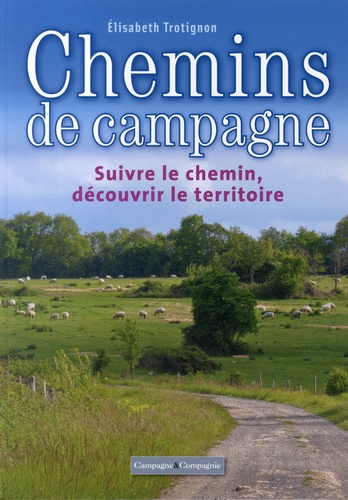 Elisabeth Trotignon - Chemins de campagne.