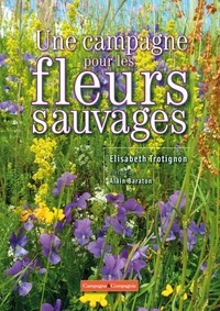 Elisabeth Trotignon - Une campagne pour les fleurs sauvages.