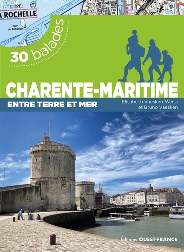 Charente-Maritime entre terre et mer. 30 balades