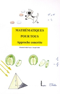 Elisabeth Vaillé-Nuyts et Joseph Vaillé - Dossier Mathematiques pour tous - Approche concrète. Contient le livre d'exercices, les fiches de jeux, des pochettes transparentes.