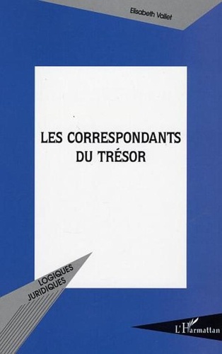 Elisabeth Vallet - Les correspondants du Trésor.