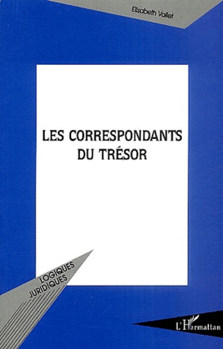 Elisabeth Vallet - Les correspondants du Trésor.