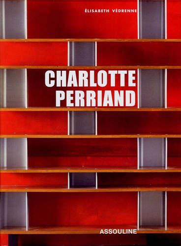 Elisabeth Vedrenne - Charlotte Perriand.