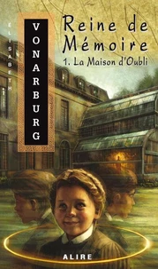 Reine de memoire v 01 la maison d'oubli