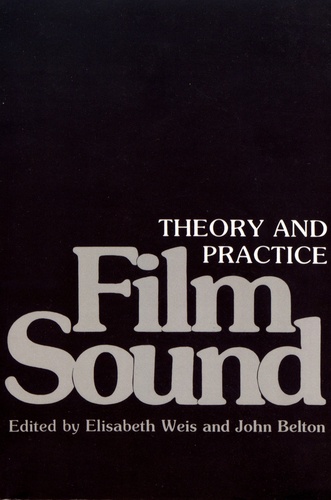 Film Sound. Theory and Practice