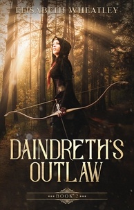  Elisabeth Wheatley - Daindreth's Outlaw - Daindreth's Assassin, #2.