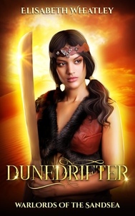  Elisabeth Wheatley - Dunedrifter - Warlords of the Sandsea, #2.