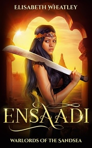  Elisabeth Wheatley - Ensaadi - Warlords of the Sandsea, #1.
