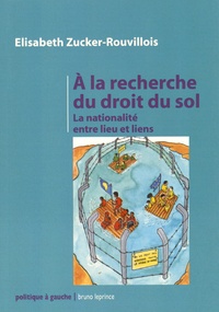 A la recherche du droit du sol - La nationalité entre lieu et liens.pdf