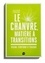 Le chanvre, matière à transitions. Design, territoire et écologie