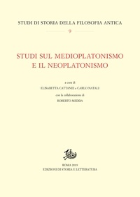 Elisabetta Cattanei et Carlo Natali - Studi sul medioplatonismo e il neoplatonismo.