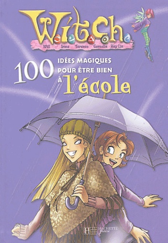 Elisabetta Gnome - 100 idées magiques pour être bien à l'école.