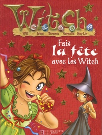 Elisabetta Gnome et  Disney - Witch  : Fais la fête avec les Witch.