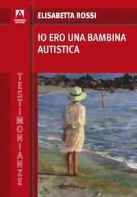 Io ero una bambina autistica