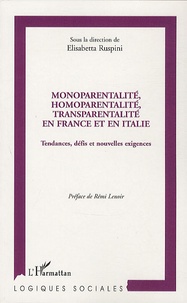Elisabetta Ruspini - Monoparentalité, homoparentalité, transparentalité en France et en Italie - Tendances, défis et nouvelles exigences.