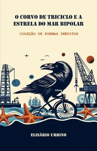 O Corvo de Triciclo e a Estrela do Mar Bipolar