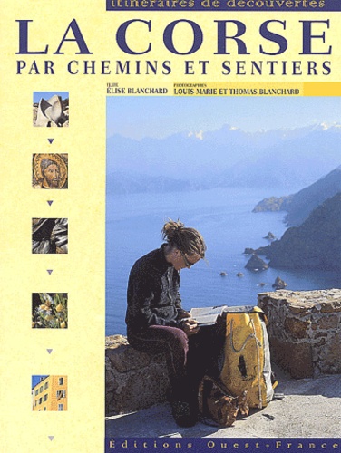 Elise Blanchard - La Corse par chemins et sentiers.