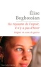 Elise Boghossian - Au royaume de l'espoir, il n'y a pas d'hiver.