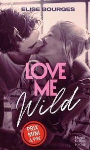 Elise Bourges - Love Me Wild.