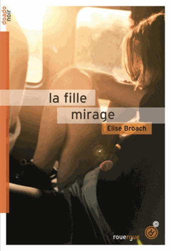 Elise Broach - La fille mirage.