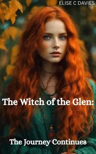 The Witch of the Glen: The Journey Continues