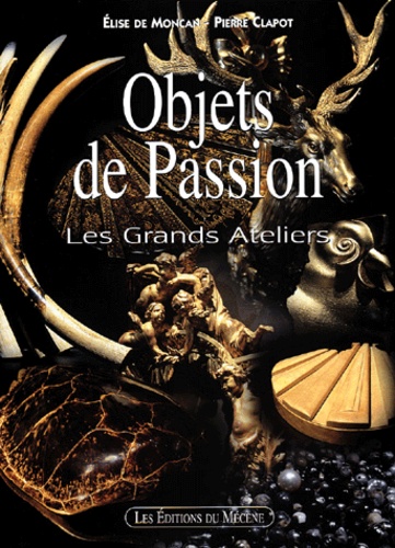 Elise de Moncan - Objets de Passion - Les Grands Ateliers.