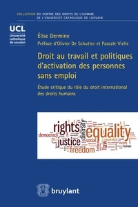 Droit au travail et politiques dactivation des personnes sans emploi - Etude critique du rôle du droit international des droits humains.pdf